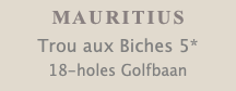 MAURITIUS Trou aux Biches 5* 18-holes Golfbaan 